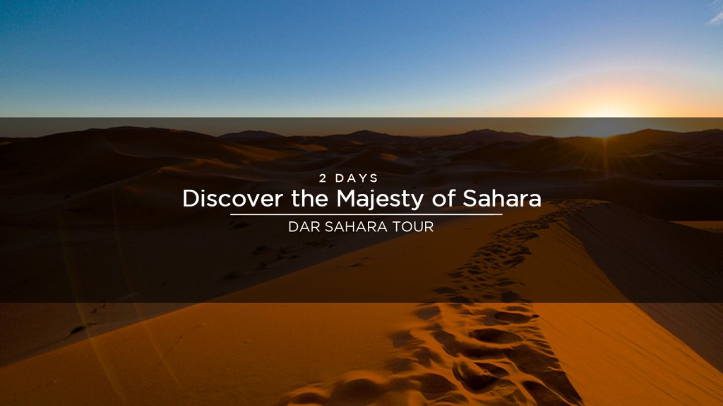 <!--:en-->2 Days – Discover the Majesty of Sahara <!--:-->